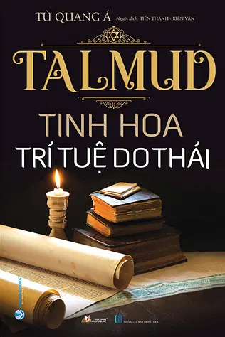 Talmud - Tinh Hoa Trí Tuệ Do Thái