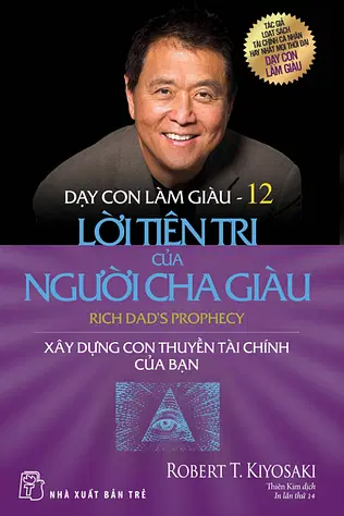Dạy Con Làm Giàu - Tập 12: Lời Tiên Tri Của Người Cha Giàu