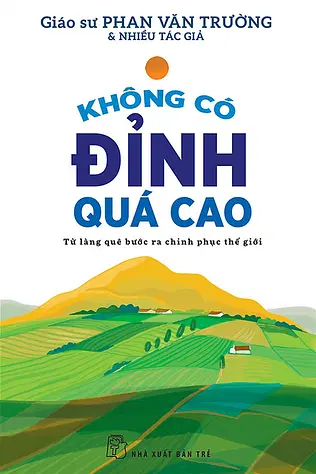 Không Có Đỉnh Quá Cao - Từ Làng Quê Bước Ra Chinh Phục Thế Giới 