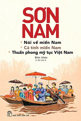Nói Về Miền Nam, Cá Tính Miền Nam, Thuần Phong Mỹ Tục Việt Nam