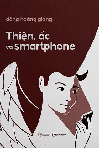 Thiện, Ác Và Smartphone