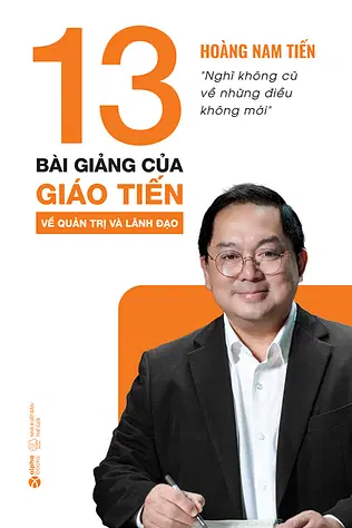 13 Bài Giảng Của Giáo Tiến Về Quản Trị Và Lãnh Đạo