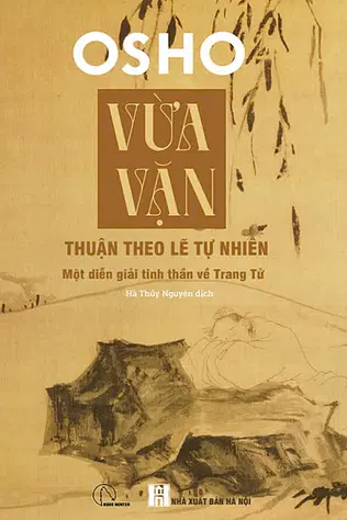 Vừa Vặn: Thuận Theo Lẽ Tự Nhiên - Một Diễn Giải Tinh Thần Về Trang Tử