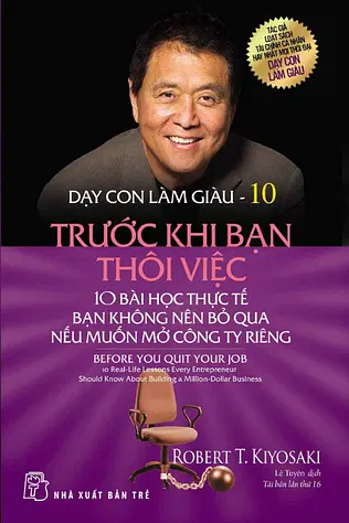  Dạy Con Làm Giàu - Tập 10: Trước Khi Bạn Thôi Việc