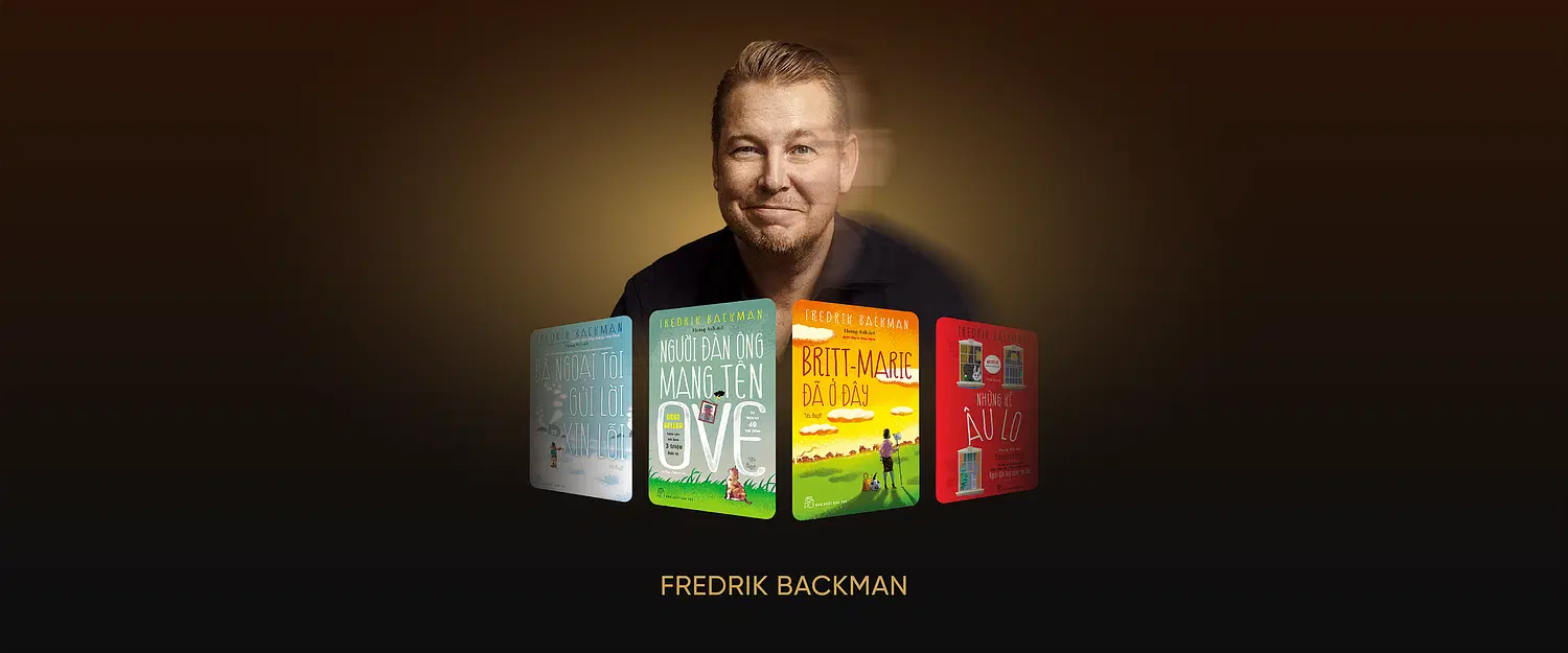 Fredrik Backman - Những Câu Chuyện Xoa Dịu Tâm Hồn