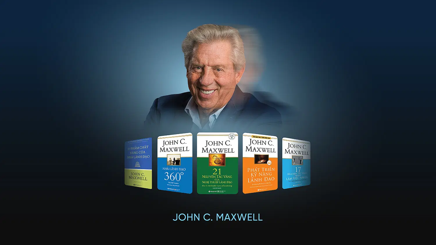 John C Maxwell - Trọn Bộ Cẩm Nang Cho Nhà Lãnh Đạo
