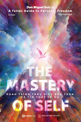 The Mastery Of Self: Hành Trình Thấu Hiểu Bản Thân Và Tìm Thấy Tự Do