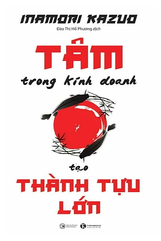 Tâm Trong Kinh Doanh Tạo Thành Tựu Lớn