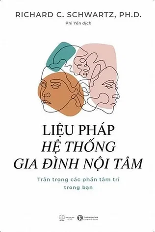 Liệu Pháp Hệ Thống Gia Đình Nội Tâm: Trân Trọng Các Phần Tâm Trí Trong Bạn
