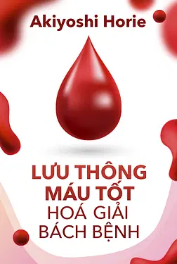 Lưu Thông Máu Tốt Hóa Giải Bách Bệnh