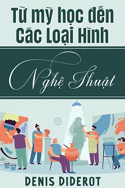 Từ Mỹ Học Đến Các Loại Hình Nghệ Thuật
