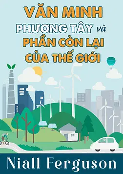Văn Minh Phương Tây Và Phần Còn Lại Của Thế Giới