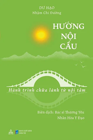 Hướng Nội Cầu: Hành Trình Chữa Lành Từ Nội Tâm