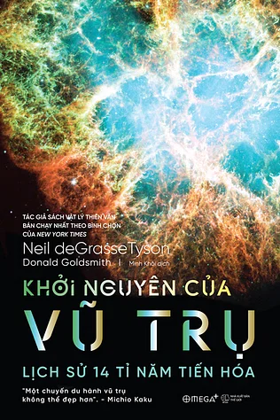 Khởi Nguyên Của Vũ Trụ - Lịch Sử 14 Tỉ Năm Tiến Hóa
