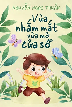 Vừa Nhắm Mắt Vừa Mở Cửa Sổ