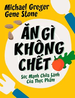 Ăn Gì Không Chết