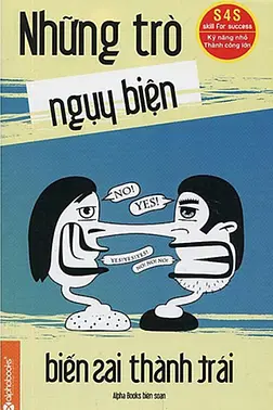 Những Trò Ngụy Biện Biến Sai Thành Trái