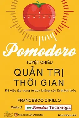 Pomodoro - Tuyệt Chiêu Quản Trị Thời Gian