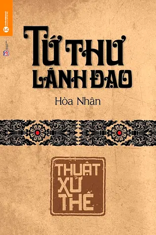Tứ Thư Lãnh Đạo - Thuật Xử Thế 