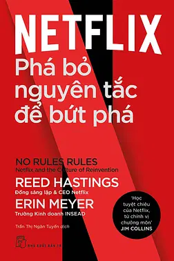 Netflix - Phá Bỏ Nguyên Tắc Để Bứt Phá