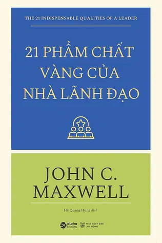 21 Phẩm Chất Vàng Của Nhà Lãnh Đạo
