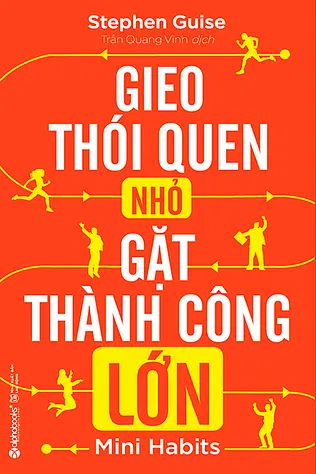 Gieo Thói Quen Nhỏ, Gặt Thành Công Lớn