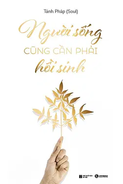Người Sống Cũng Cần Phải Hồi Sinh