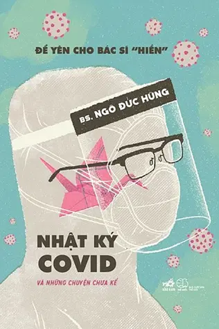 Để Yên Cho Bác Sĩ "Hiền" - Nhật Ký Covid