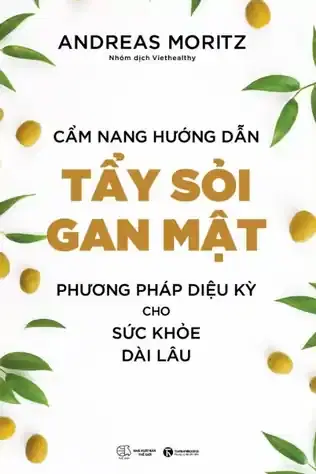 Cẩm Nang Hướng Dẫn Tẩy Sỏi Gan Mật - Phương Pháp Diệu Kỳ Cho Sức Khỏe Dài Lâu