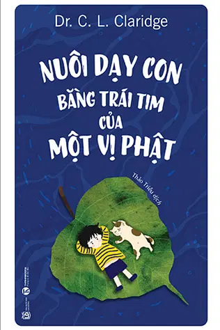 Nuôi Dạy Con Bằng Trái Tim Của Một Vị Phật