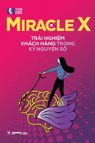 Miracle X – Trải Nghiệm Khách Hàng Trong Kỷ Nguyên Số