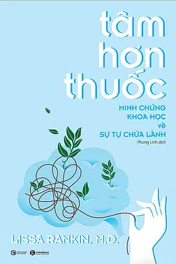 Tâm Hơn Thuốc - Minh Chứng Khoa Học Về Sự Tự Chữa Lành