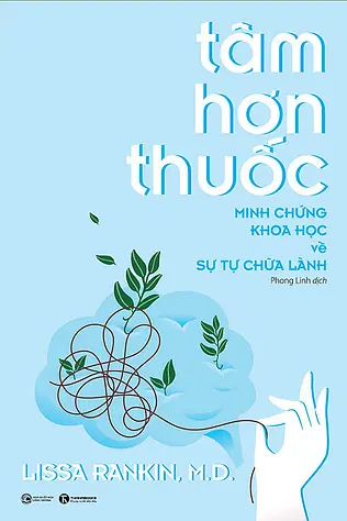 Tâm Hơn Thuốc - Minh Chứng Khoa Học Về Sự Tự Chữa Lành