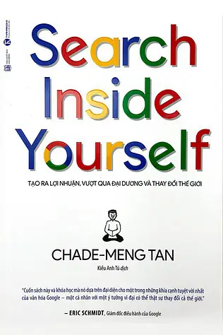 Search Inside Yourself - Tạo Ra Lợi Nhuận Vượt Qua Đại Dương Và Thay Đổi Thế Giới