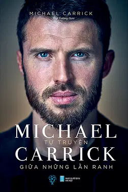 Tự Truyện Michael Carrick – Giữa Những Lằn Ranh