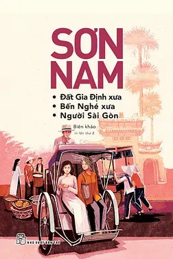 Đất Gia Định - Bến Nghé Xưa - Người Sài Gòn