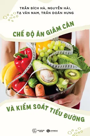 Chế Độ Ăn Giảm Cân Và Kiểm Soát Tiểu Đường