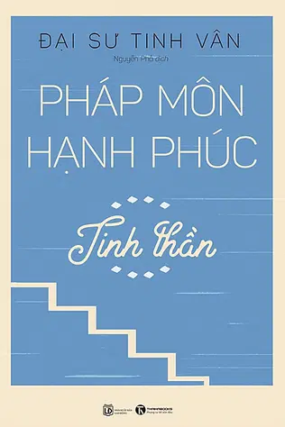 Pháp Môn Hạnh Phúc - Tinh Thần