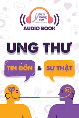 Ung Thư: Tin Đồn Và Sự Thật - Tập 1
