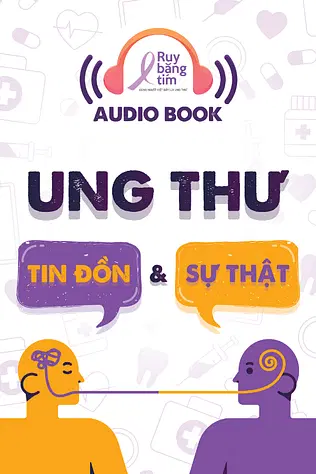 Ung Thư: Tin Đồn Và Sự Thật - Tập 1