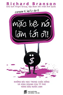 Mặc Kệ Nó, Làm Tới Đi!