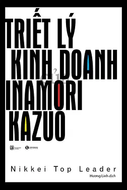 Triết Lý Kinh Doanh Của Inamori Kazuo