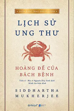 Lịch Sử Ung Thư - Hoàng Đế Của Bách Bệnh
