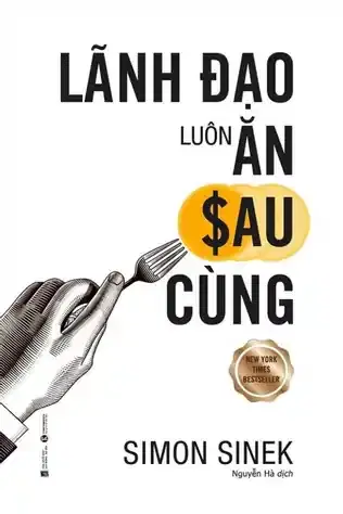 Lãnh Đạo Luôn Ăn Sau Cùng 