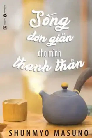 Sống Đơn Giản Cho Mình Thanh Thản