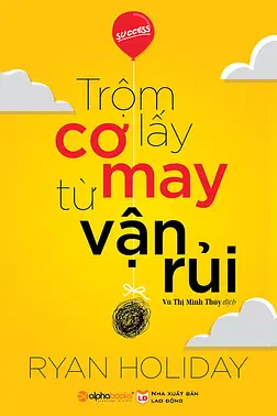 Trộm Lấy Cơ May Từ Vận Rủi
