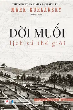 Đời Muối: Lịch Sử Thế Giới