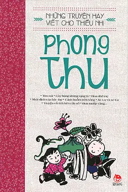 Những Truyện Hay Viết Cho Thiếu Nhi - Phong Thu