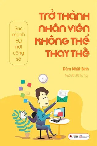 Trở Thành Nhân Viên Không Thể Thay Thế