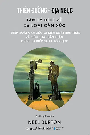 Thiên Đường Và Địa Ngục: Tâm Lý Học Về 26 Loại Cảm Xúc